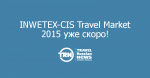 INWETEX-CIS Travel Market 2015     